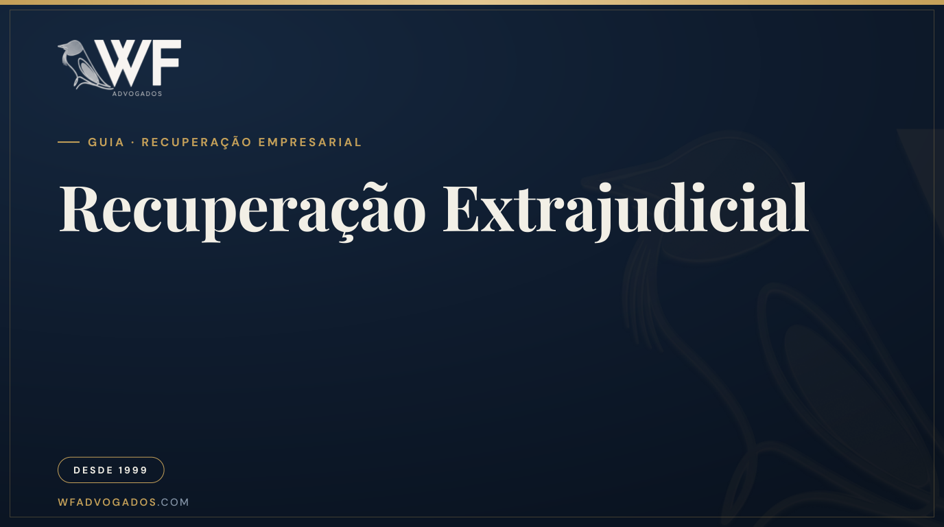Capa do artigo que explica o que é recuperação extrajudicial e quando essa alternativa é indicada para empresas — WF Advogados.