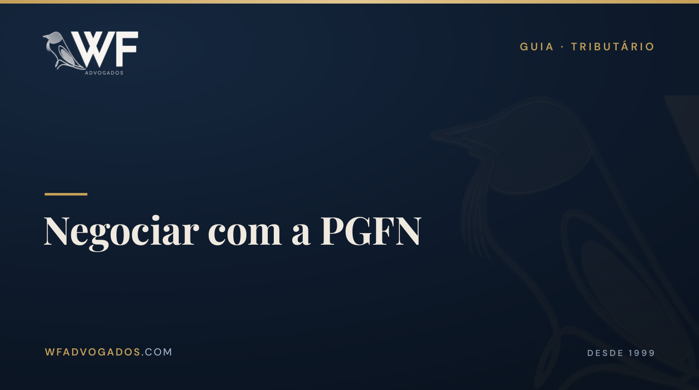 Capa do artigo sobre parcelamento e transação tributária na PGFN — WF Advogados.