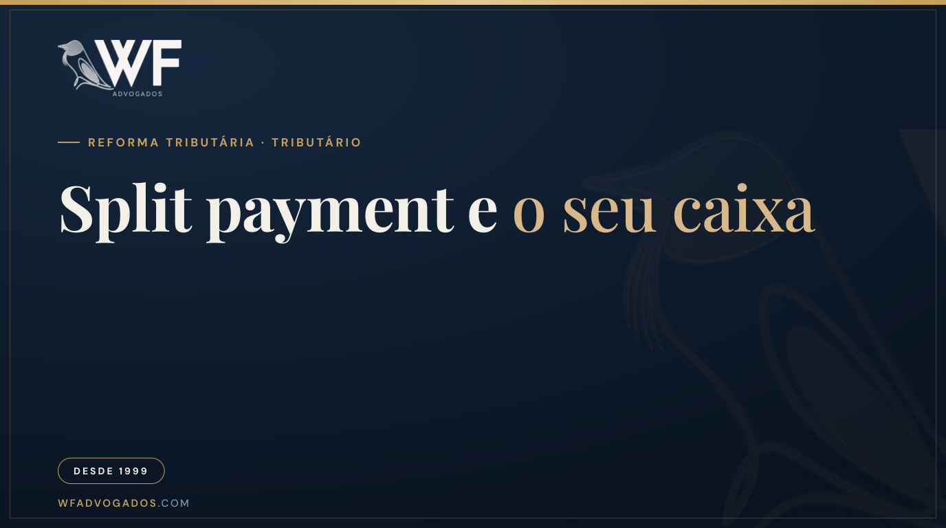 Capa do artigo 'Split payment na reforma tributária' — WF Advogados.